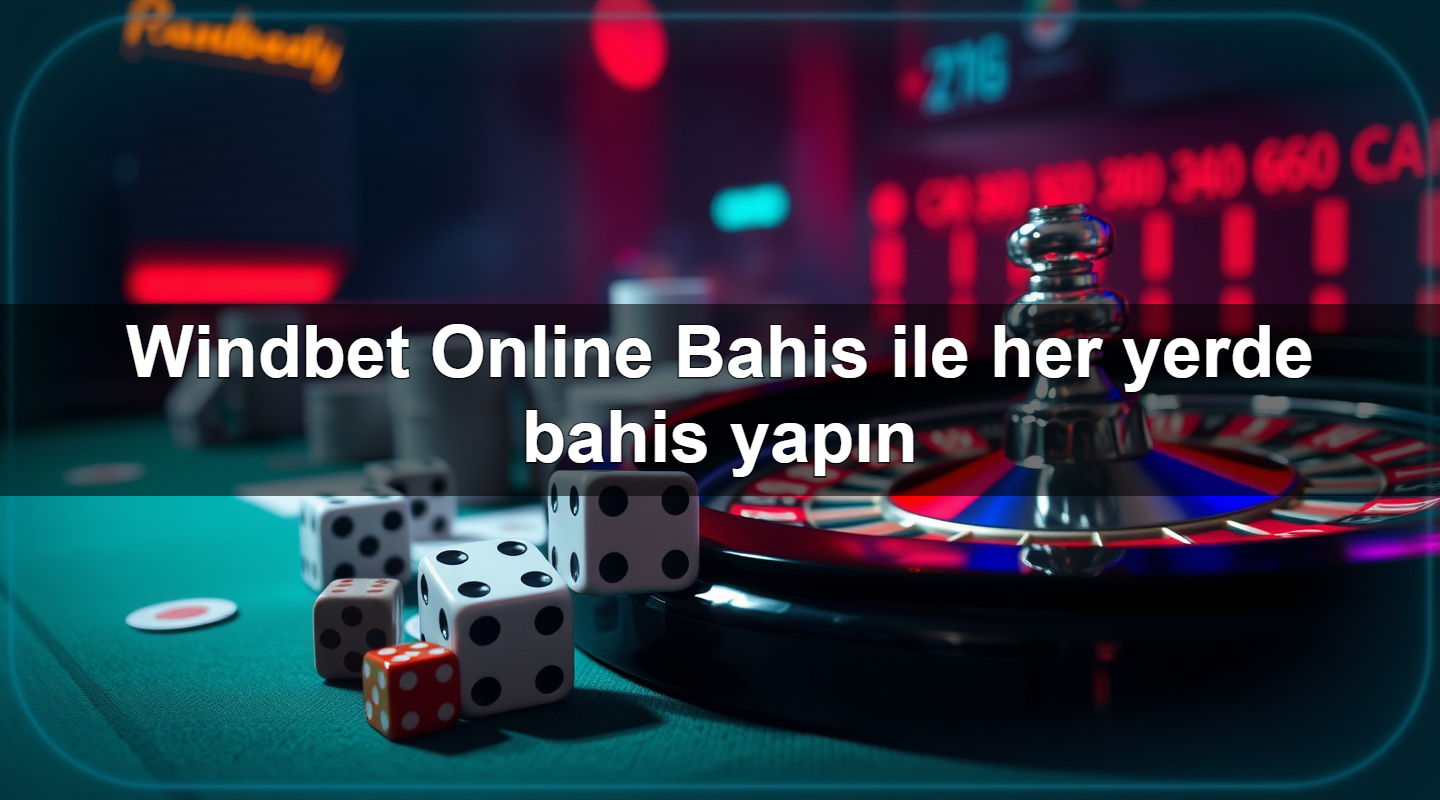 windbet online bahis ile her yerde bahis yap n 1779882039894